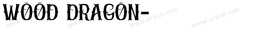 Wood dragon字体转换